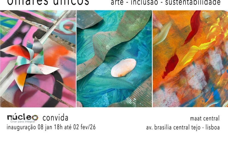 Convite à exposição «olhares únicos» / arte – inclusão – sustentabilidade